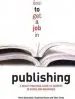Audiobook How to get a job in Publishing: A Really Practical Guide to Careers in Books and Magazines author Steve Carey