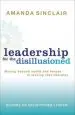 Audiobook Leadership for the Disillusioned: Moving Beyond Myths and Heroes to Leading That Liberates author Amanda Sinclair