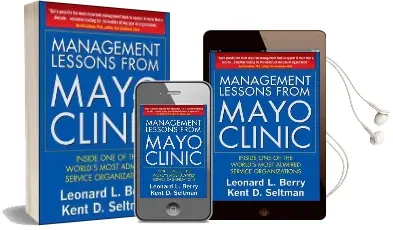 Management Lessons From Mayo Clinic: Inside one of the World'S Most Admired Service Organizations Audiobook download free by Leonard L. Berry