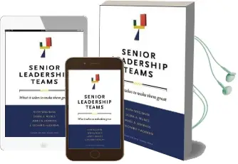 Senior Leadership Teams: What it Takes to Make Them Great Audiobook download free by Ruth Wageman