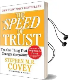 Speed of Trust: The one Thing That Changes Everything Audiobook download free by Stephen M R Covey