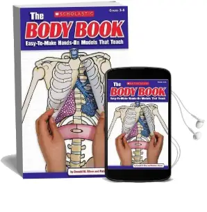 The Body Book: Easy-To-Make Hands-On Models That Teach Audiobook download free by Ms Patricia J Wynne