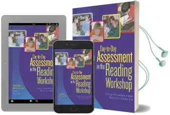 Day-To-Day Assessment in the Reading Workshop: Making Informed Instructional Decisions in Grades 3-6 Audiobook download free by Franki Sibberson