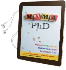 Mama, phd: Women Write About Motherhood and Academic Life Audiobook download free by Elrena Evans