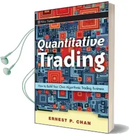 Quantitative Trading: How to Build Your own Algorithmic Trading Business Audiobook download free by Ernie Chan