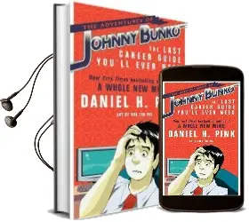 The Adventures of Johnny Bunko: The Last Career Guide You'Ll Ever Need Audiobook download free by Daniel H. Pink