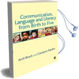 Communication, Language and Literacy From Birth to Five Audiobook download free by Avril Brock