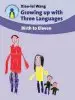 Audiobook Growing up With Three Languages: Birth to Eleven author Xiao Lei Wang