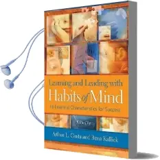 Learning and Leading With Habits of Mind: 16 Essential Characteristics for Success Audiobook download free by Arthur L. Costa