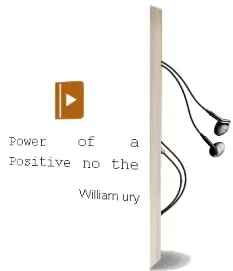 Power of a Positive no, the Audiobook download free by William Ury
