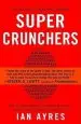 Audiobook Super Crunchers: Why Thinking-By-Numbers is the new way to be Smart author Professor Ian Ayres
