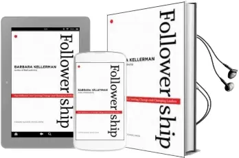Followership: How Followers are Creating Change and Changing Leaders Audiobook download free by Barbara Kellerman