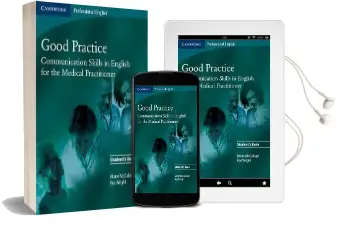 Good Practice Student'S Book: Communication Skills in English for the Medical Practitioner Audiobook download free by Marie Mccullagh