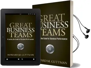 Great Business Teams: Cracking the Code for Standout Performance Audiobook download free by Howard M. Guttman