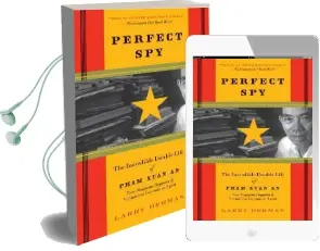 Perfect spy: The Incredible Double Life of Pham Xuan an, Time Magazine Reporter and Vietnamese Communist Agent Audiobook download free by Larry Berman