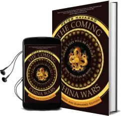 The Coming China Wars: Where They Will be Fought and how They can be Won, Revised and Expanded Edition Audiobook download free by Peter Navarro