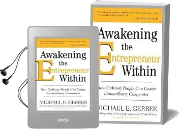 Awakening the Entrepreneur Within: How Ordinary People can Create Extraordinary Companies Audiobook download free by Michael E. Gerber