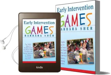 Early Intervention Games: Fun, Joyful Ways to Develop Social and Motor Skills in Children With Autism Spectrum or Sensory Processing Disorders Audiobook download free by Barbara Sher