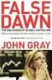 Audiobook False Dawn: The Delusions of Global Capitalism author John Gray
