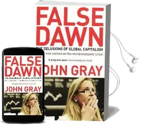 False Dawn: The Delusions of Global Capitalism Audiobook download free by John Gray