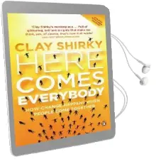 Here Comes Everybody: How Change Happens When People Come Together Audiobook download free by Clay Shirky