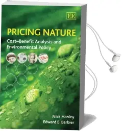 Pricing Nature: Cost-Benefit Analysis and Environmental Policy Audiobook download free by Nick Hanley