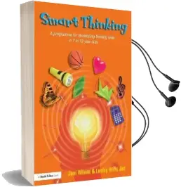 Smart Thinking: A Programme for Developing Thinking Skills in 7 to 12 Year Olds Audiobook download free by Jeni Wilson