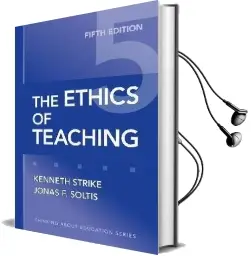 The Ethics of Teaching Audiobook download free by Kenneth A. Strike