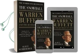 The Snowball: Warren Buffett and the Business of Life Audiobook download free by Alice Schroeder