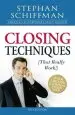 Audiobook Closing Techniques (That Really Work!) author Stephan Schiffman