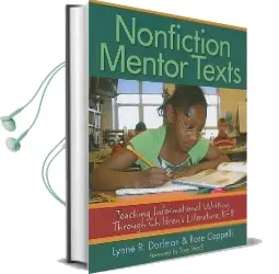 Nonfiction Mentor Texts: Teaching Informational Writing Through Children'S Literature, k-8 Audiobook download free by Lynne R. Dorfman