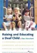 Audiobook Raising and Educating a Deaf Child: A Comprehensive Guide to the Choices, Controversies, and Decisions Faced by Parents and Educators author Marc Marschark