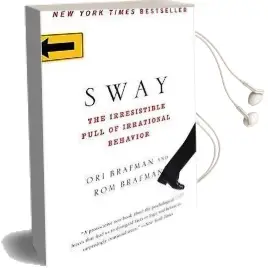 Sway: The Irresistible Pull of Irrational Behavior Audiobook download free by Rom Brafman