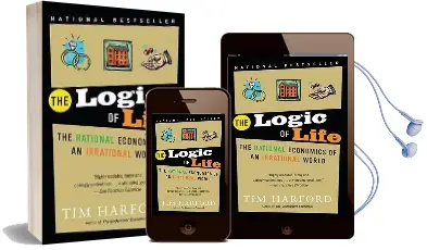 The Logic of Life: The Rational Economics of an Irrational World Audiobook download free by Tim Harford