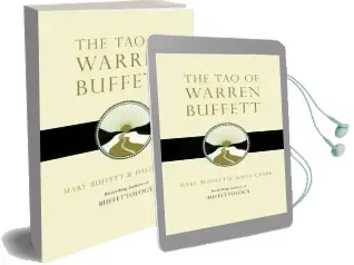 The tao of Warren Buffett: Warren Buffett'S Words of Wisdom Audiobook download free by Mary Buffett