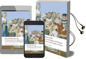 A Vindication of the Rights of Men; a Vindication of the Rights of Woman; an Historical and Moral View of the French Revolution Audiobook download free by Mary Wollstonecraft