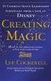 Audiobook Creating Magic: 10 Common Sense Leadership Strategies From a Life at Disney author Lee Cockerell