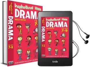Drama 7-9: Exciting Drama Activities for Anyone Brave Enough to Give it a go! Audiobook download free by Molly Potter