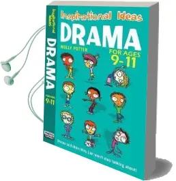 Drama 9-11: Engaging Activities to get Your Class Into Drama! Audiobook download free by Molly Potter