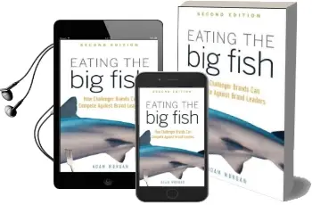Eating the big Fish: How Challenger Brands can Compete Against Brand Leaders Audiobook download free by Adam Morgan
