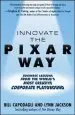 Audiobook Innovate the Pixar Way: Business Lessons From the World'S Most Creative Corporate Playground author Bill Capodagli