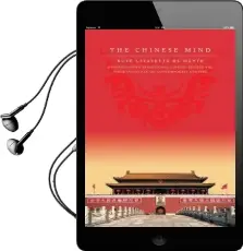 The Chinese Mind: Understanding Traditional Chinese Beliefs and Their Influence on Contemporary Culture Audiobook download free by Boye Lafayette De Mente
