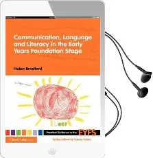 Communication, Language and Literacy in the Early Years Foundation Stage Audiobook download free by Helen Bradford