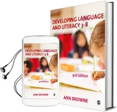Developing Language and Literacy 3-8 Audiobook download free by Dr. Ann C. Browne