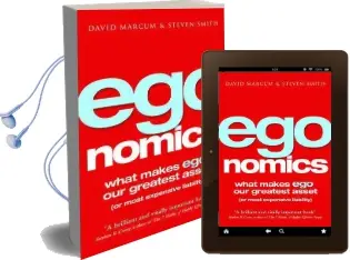 Egonomics: What Makes ego our Greatest Asset (or Most Expensive Liability) Audiobook download free by Dave Marcum
