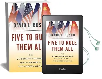 Five to Rule Them all: The un Security Council and the Making of the Modern World Audiobook download free by David L. Bosco