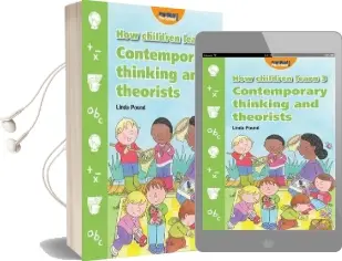 How Children Learn: Contemporary Thinking and Theorists 3 Audiobook download free by Linda Pound