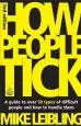 Audiobook How People Tick: A Guide to Over 50 Types of Difficult People and how to Handle Them author Mike Leibling