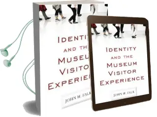 Identity and the Museum Visitor Experience Audiobook download free by John H. Falk