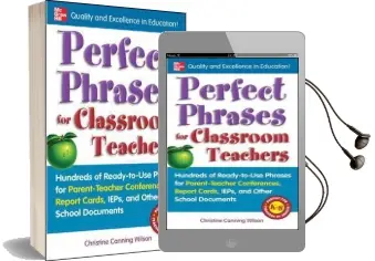 Perfect Phrases for Classroom Teachers Audiobook download free by Christine Canning Wilson